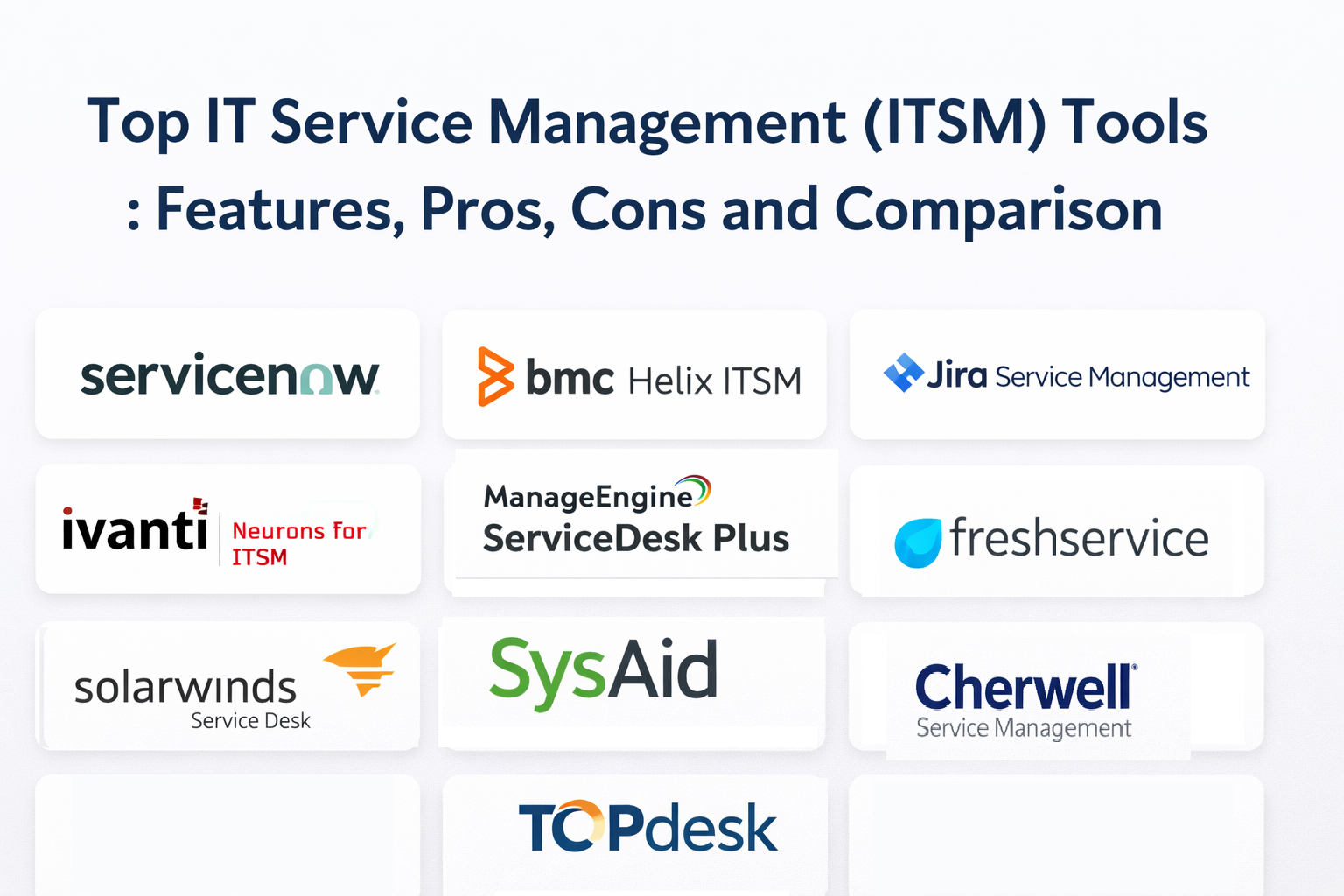 Top 10 IT Service Management Tools: Features, Pros, Cons and Comparison ...