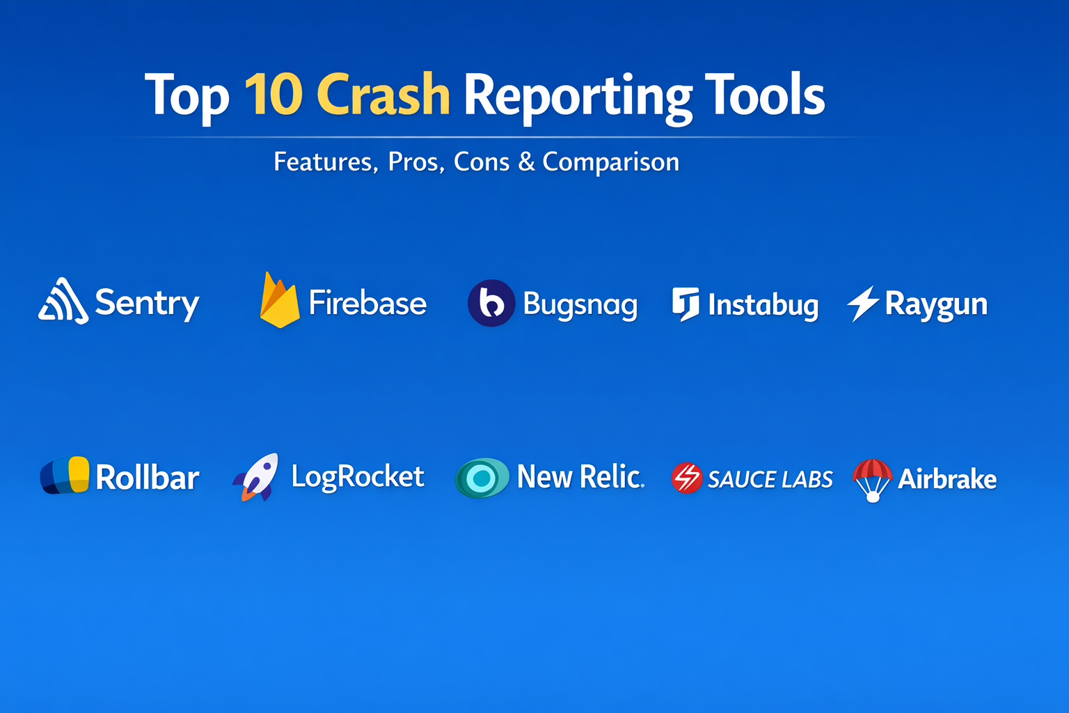 Top 10 Crash Reporting Tools: Features, Pros, Cons & Comparison ...