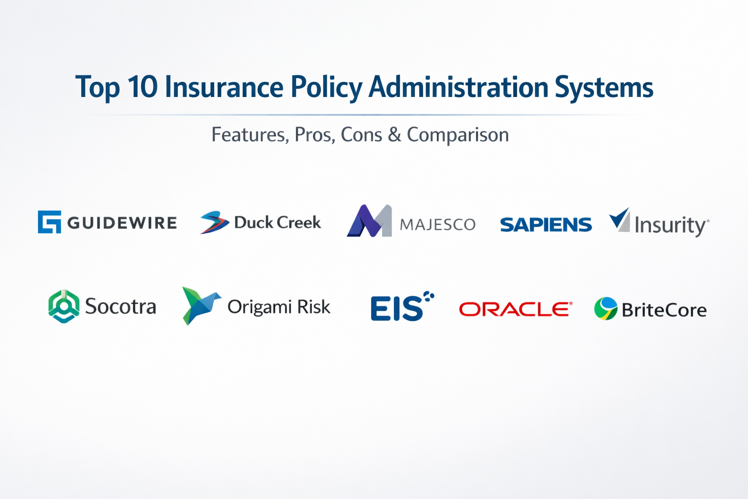 Insurance Program Administrators Top 10 Insurance Policy Administration Systems: Features, Pros, Cons ...