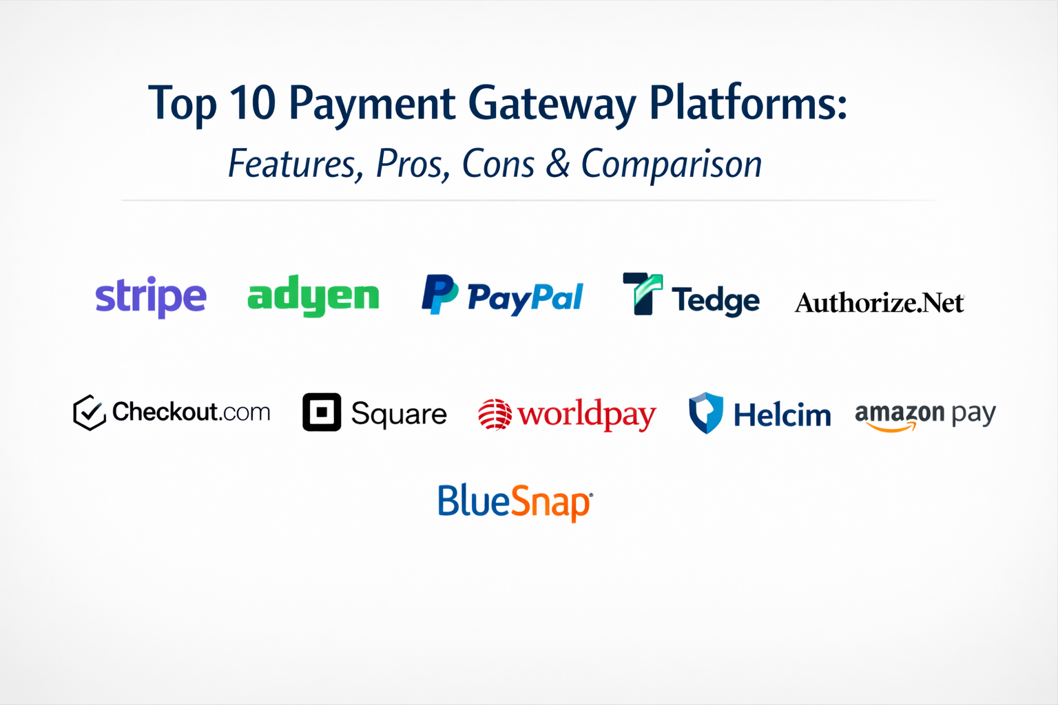 Top 10 Payment Gateway Platforms: Features, Pros, Cons & Comparison ...