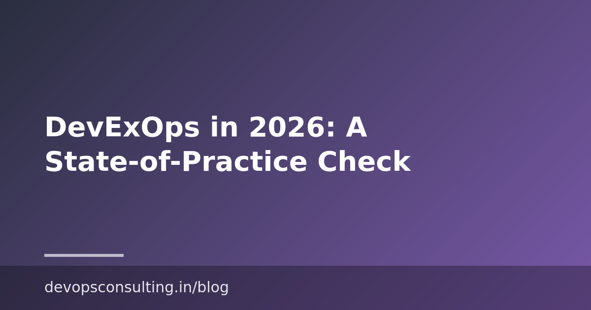 DevExOps in 2026: A State-of-Practice Check